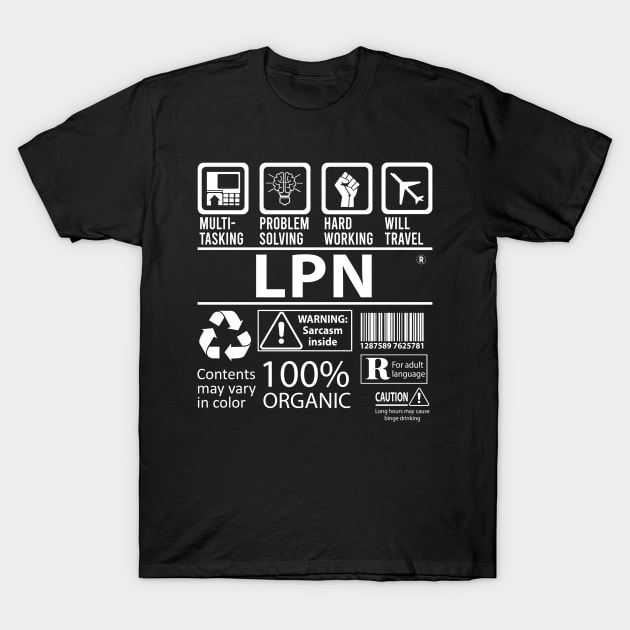 Lpn T Shirt - MultiTasking Certified Job Gift Item Tee T-Shirt by Aquastal